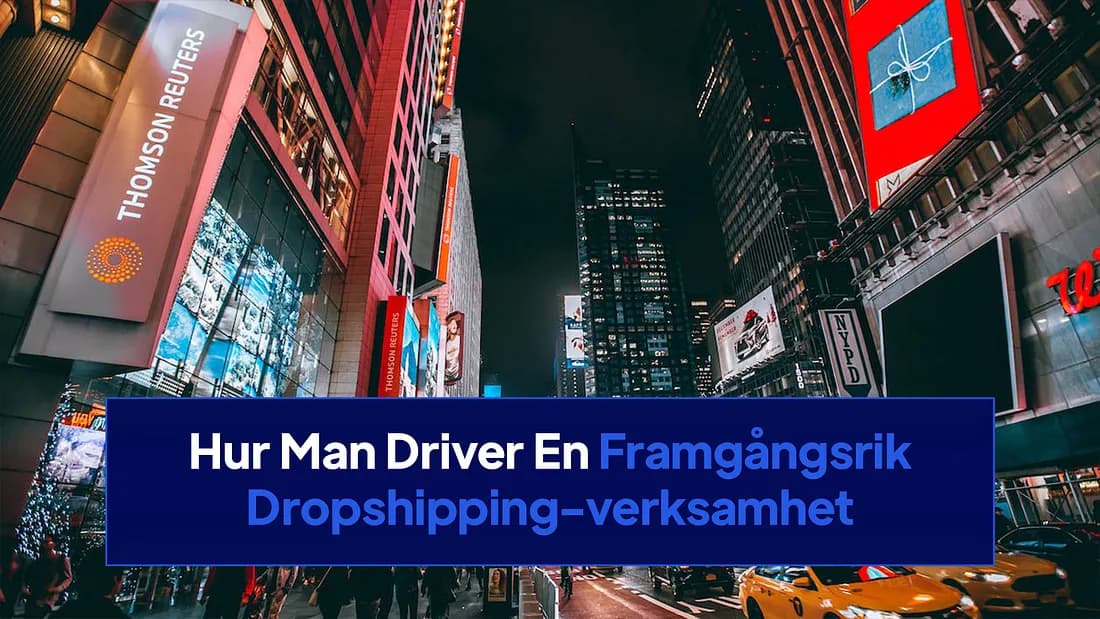Hur man driver en framgångsrik dropshipping-verksamhet
