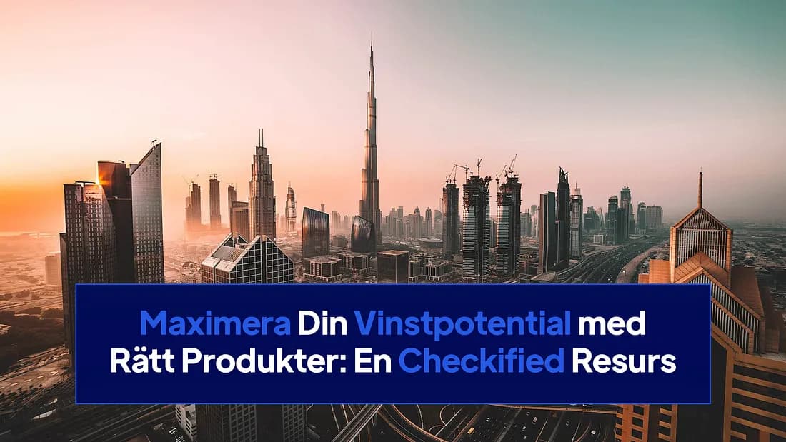 Maximera Din Vinstpotential med Rätt Produkter: En Checkified.se Guide