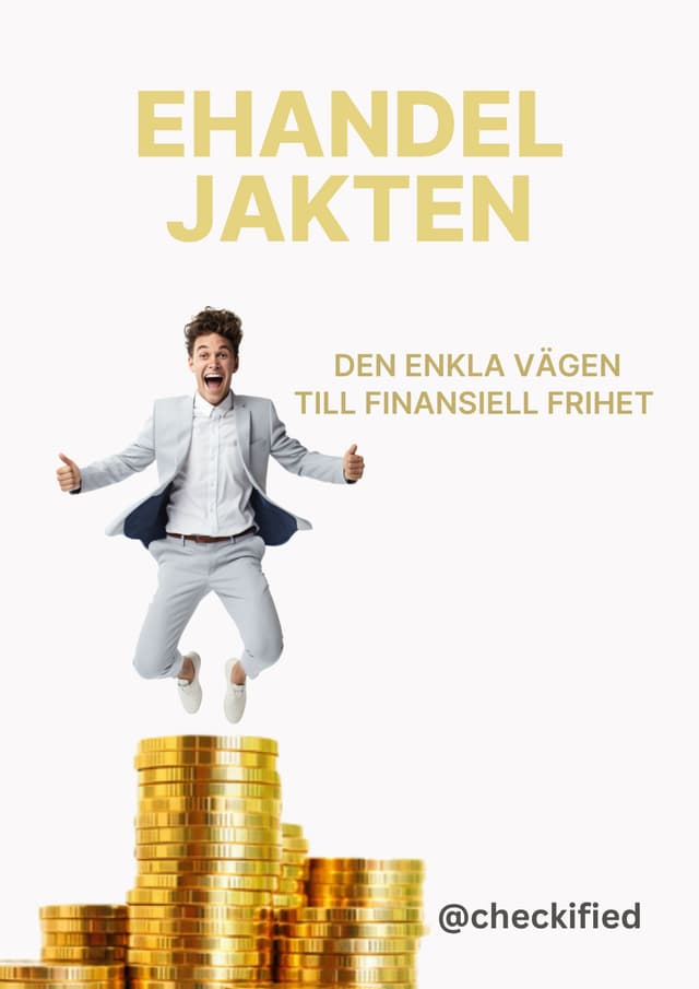 Ehandel Jakten - Den Enkla Vägen Till Finansiell Frihet